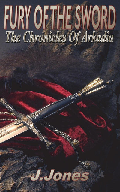 Fury of the Sword Chronicles of Arkadia