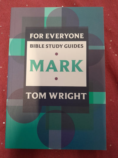 For Everyone Bible Study Guides MARK