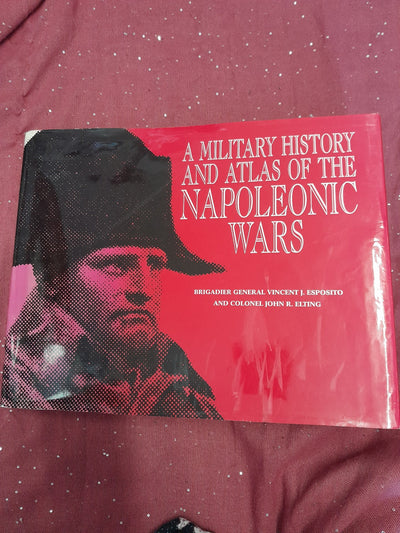 Military History and Atlas of the Napoleonic Wars