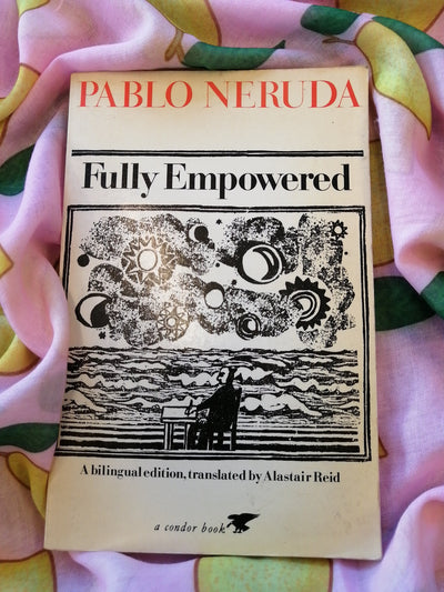 Pablo Neruda Fully Empowered