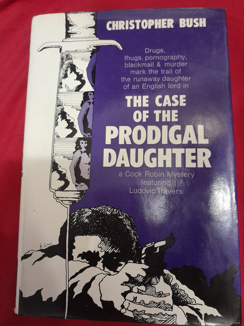 The Case of the Prodigal Daughter Author Signed Christopher Bush First SA Edition 1969