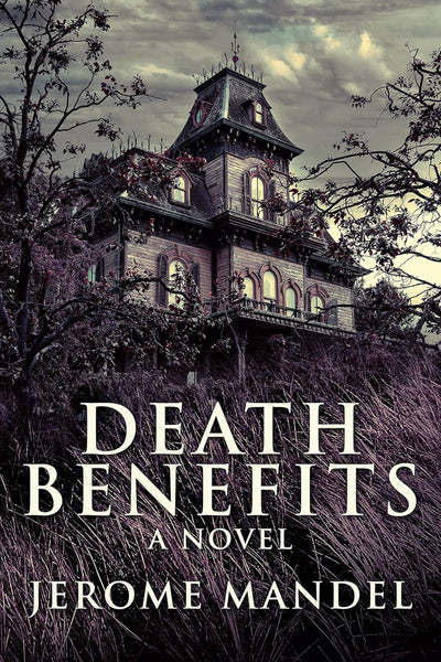 Death Benefits by Jerome Mandel
