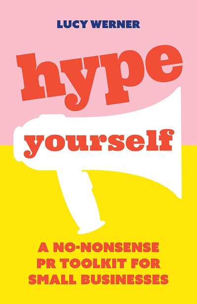 Hype yourself PR kit for small business