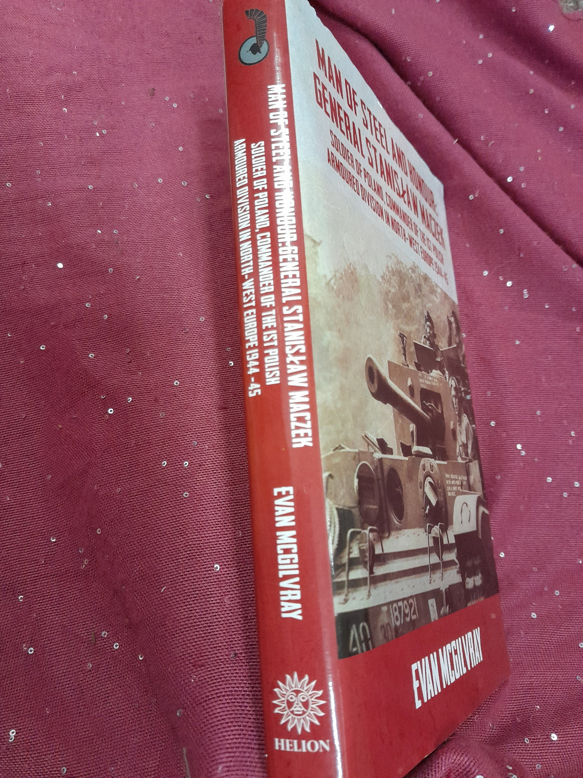 Man of Steel and Honour General Stanislaw Maczek