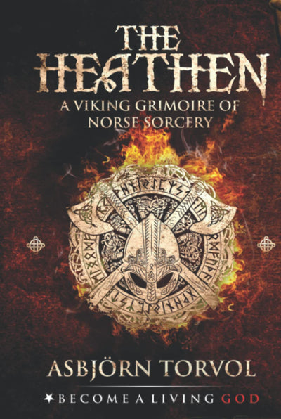 the heathen a viking grimoire of norse sorcery