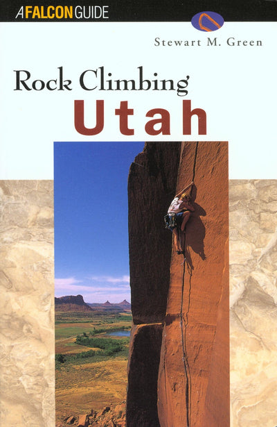 Utah Rock Climbing AUTHOR SIGNED Stewart M Green