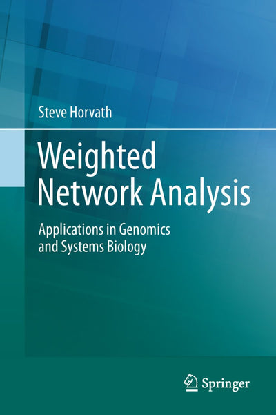 Weighted Network Analysis Steve Horvath