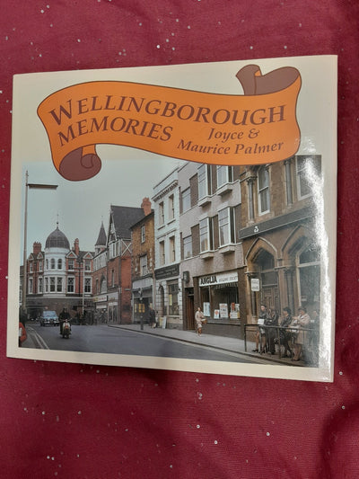 Wellingborough Memories