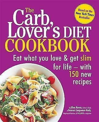 The Carb Lover's Diet Cookbook by Ellen Kunes, Frances Largeman-Roth NEW - Old Curiosity Bookshop