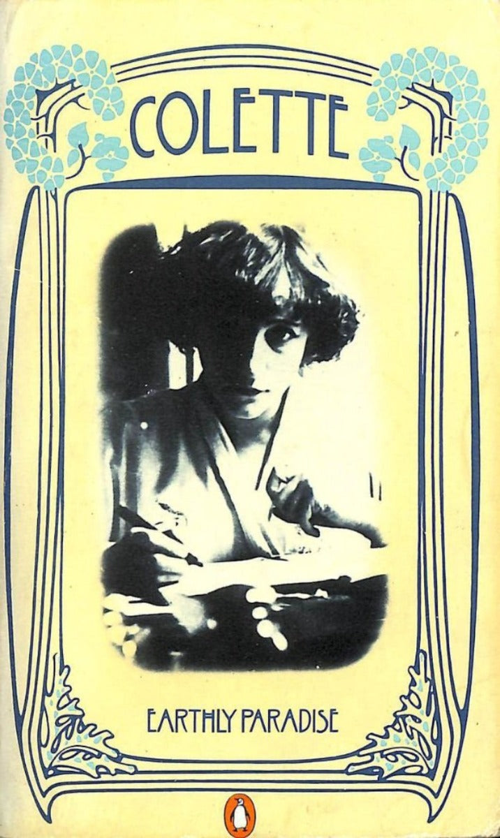 Earthly Paradise Colette Biography 