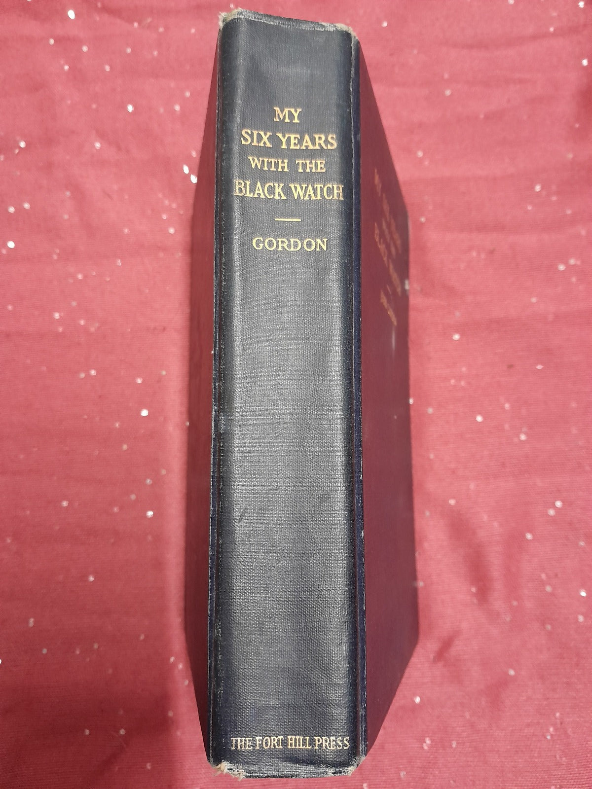 General Gordon My Six Years With The Black Watch AUTHOR SIGNED 