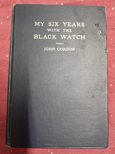 General Gordon My Six Years With The Black Watch AUTHOR SIGNED 
