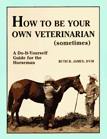 How to be your own veterinarian