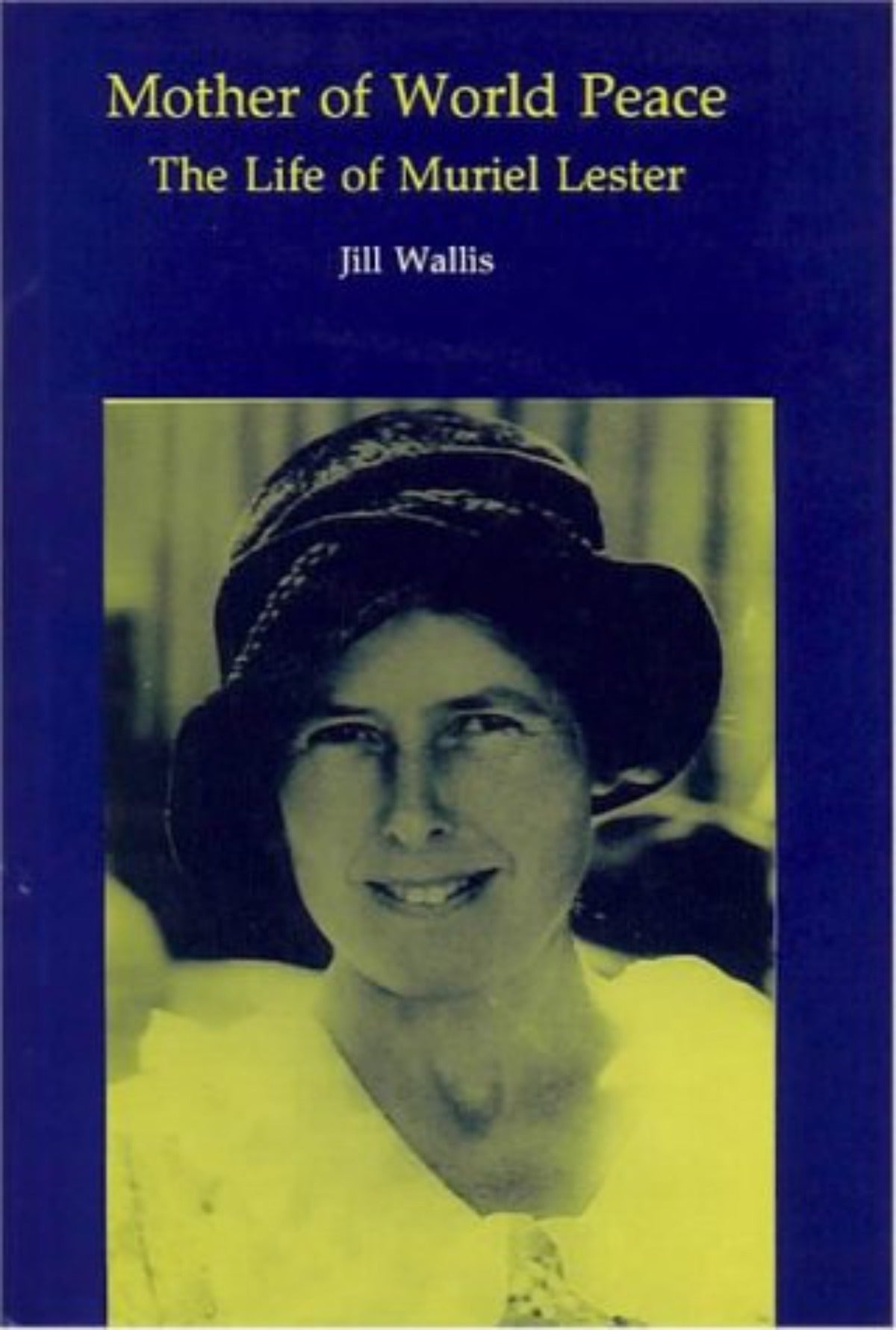 Mother of World Peace The Life of Muriel Lester