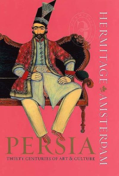 Persia Thirty Centuries of Art & Culture