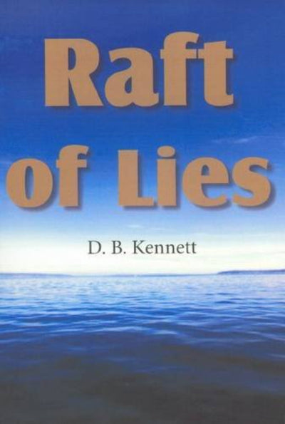 Raft of Lies D.B Kennett