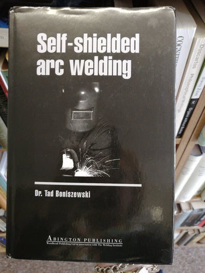 Self Shielded Arc Welding Tad Boniszewski