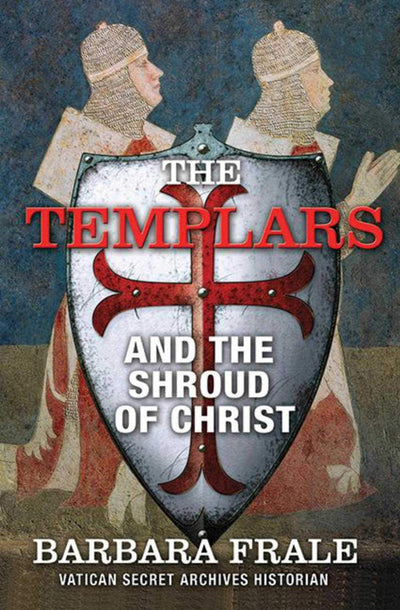 Templars and the Shroud of Christ