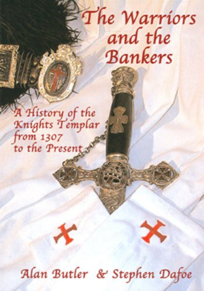 Warriors and the Bankers History of the Knights TEmplar