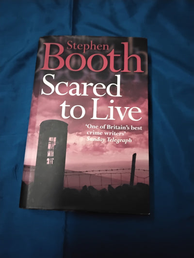 Scared to Live Stephen Booth